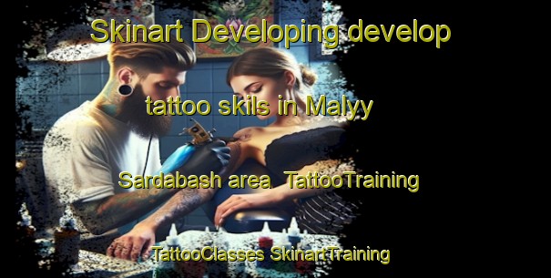 Skinart Developing develop tattoo skils in Malyy Sardabash area | #TattooTraining #TattooClasses #SkinartTraining-Russia