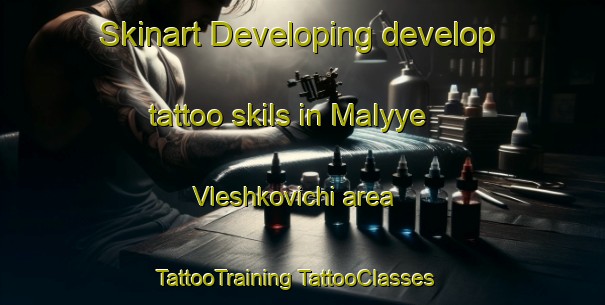 Skinart Developing develop tattoo skils in Malyye Vleshkovichi area | #TattooTraining #TattooClasses #SkinartTraining-Russia