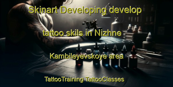 Skinart Developing develop tattoo skils in Nizhne Kambileyevskoye area | #TattooTraining #TattooClasses #SkinartTraining-Russia