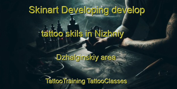 Skinart Developing develop tattoo skils in Nizhniy Dzhalginskiy area | #TattooTraining #TattooClasses #SkinartTraining-Russia