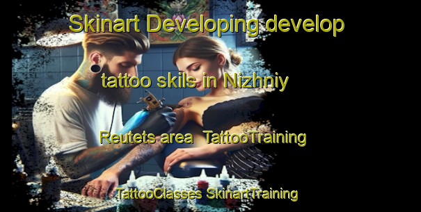 Skinart Developing develop tattoo skils in Nizhniy Reutets area | #TattooTraining #TattooClasses #SkinartTraining-Russia