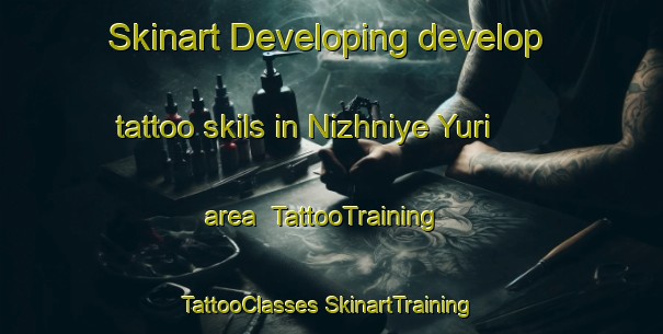 Skinart Developing develop tattoo skils in Nizhniye Yuri area | #TattooTraining #TattooClasses #SkinartTraining-Russia