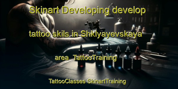 Skinart Developing develop tattoo skils in Shklyayevskaya area | #TattooTraining #TattooClasses #SkinartTraining-Russia