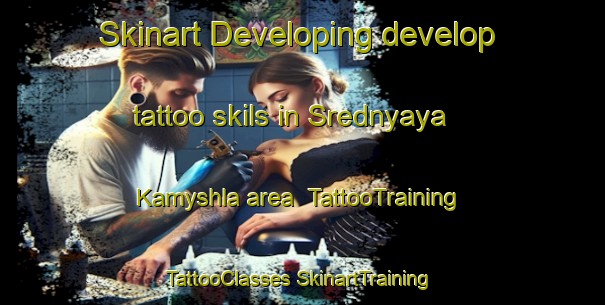 Skinart Developing develop tattoo skils in Srednyaya Kamyshla area | #TattooTraining #TattooClasses #SkinartTraining-Russia