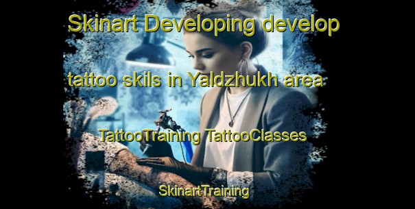 Skinart Developing develop tattoo skils in Yaldzhukh area | #TattooTraining #TattooClasses #SkinartTraining-Russia