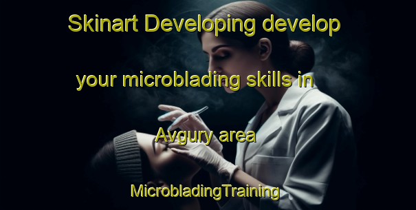 Skinart Developing develop your microblading skills in Avgury area | #MicrobladingTraining #MicrobladingClasses #SkinartTraining-Russia