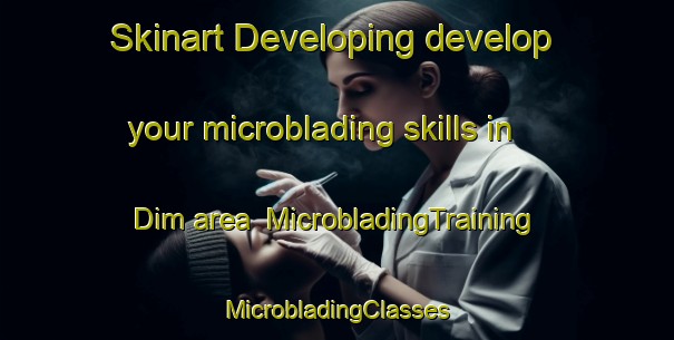 Skinart Developing develop your microblading skills in Dim area | #MicrobladingTraining #MicrobladingClasses #SkinartTraining-Russia