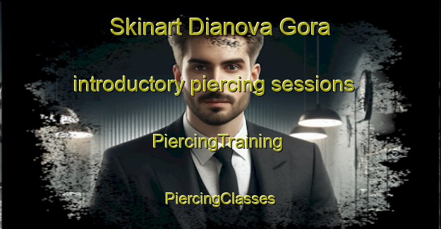 Skinart Dianova Gora introductory piercing sessions | #PiercingTraining #PiercingClasses #SkinartTraining-Russia