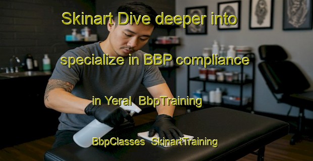 Skinart Dive deeper into specialize in BBP compliance in Yeral | BbpTraining | BbpClasses | SkinartTraining-Russia