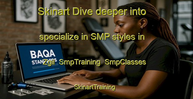 Skinart Dive deeper into specialize in SMP styles in Zgil | SmpTraining | SmpClasses | SkinartTraining-Russia