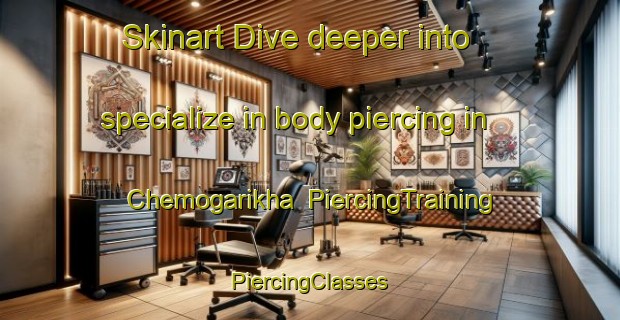 Skinart Dive deeper into specialize in body piercing in Chemogarikha | #PiercingTraining #PiercingClasses #SkinartTraining-Russia