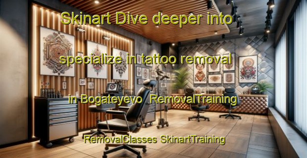 Skinart Dive deeper into specialize in tattoo removal in Bogateyevo | #RemovalTraining #RemovalClasses #SkinartTraining-Russia