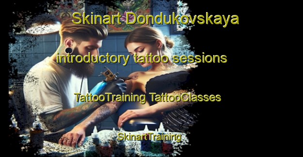 Skinart Dondukovskaya introductory tattoo sessions | #TattooTraining #TattooClasses #SkinartTraining-Russia