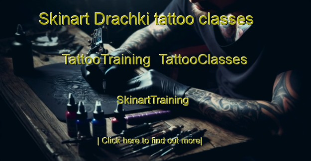 Skinart Drachki tattoo classes | TattooTraining | TattooClasses | SkinartTraining-Russia