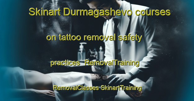 Skinart Durmagashevo courses on tattoo removal safety practices | #RemovalTraining #RemovalClasses #SkinartTraining-Russia