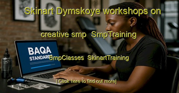 Skinart Dymskoye workshops on creative smp | SmpTraining | SmpClasses | SkinartTraining-Russia