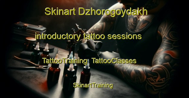 Skinart Dzhorogoydakh introductory tattoo sessions | TattooTraining | TattooClasses | SkinartTraining-Russia