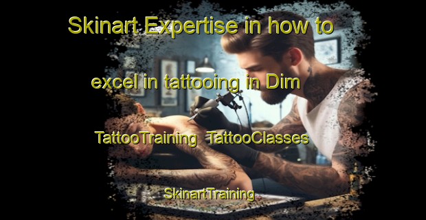 Skinart Expertise in how to excel in tattooing in Dim | TattooTraining | TattooClasses | SkinartTraining-Russia