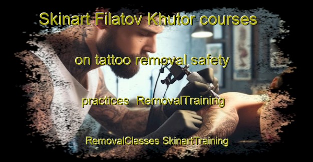 Skinart Filatov Khutor courses on tattoo removal safety practices | #RemovalTraining #RemovalClasses #SkinartTraining-Russia