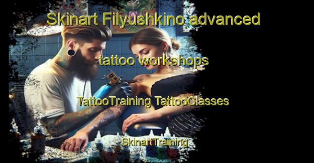 Skinart Filyushkino advanced tattoo workshops | #TattooTraining #TattooClasses #SkinartTraining-Russia