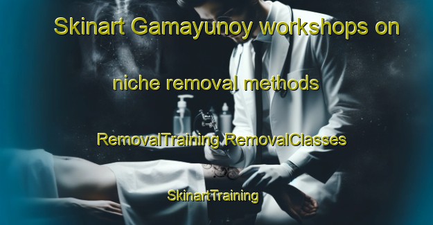 Skinart Gamayunoy workshops on niche removal methods | #RemovalTraining #RemovalClasses #SkinartTraining-Russia