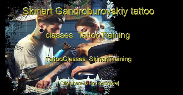 Skinart Gandroburovskiy tattoo classes | TattooTraining | TattooClasses | SkinartTraining-Russia