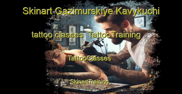 Skinart Gazimurskiye Kavykuchi tattoo classes | TattooTraining | TattooClasses | SkinartTraining-Russia