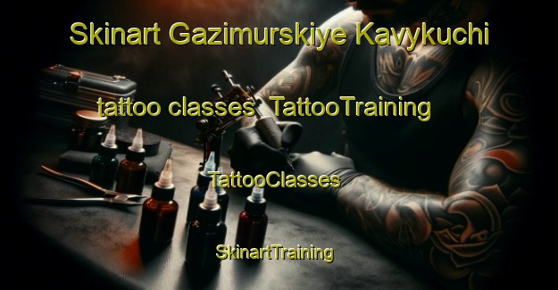Skinart Gazimurskiye Kavykuchi tattoo classes | TattooTraining | TattooClasses | SkinartTraining-Russia