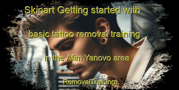 Skinart Getting started with basic tattoo removal training in the Afim Yanovo area | RemovalTraining | RemovalClasses | SkinartTraining-Russia