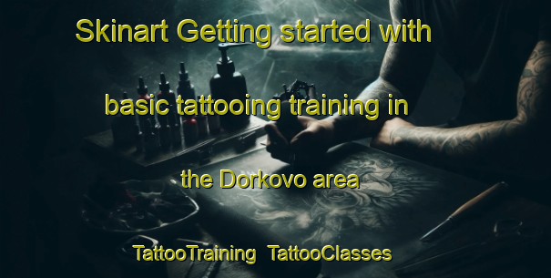 Skinart Getting started with basic tattooing training in the Dorkovo area | TattooTraining | TattooClasses | SkinartTraining-Russia