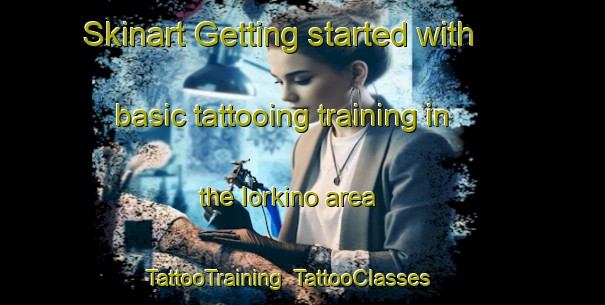 Skinart Getting started with basic tattooing training in the Iorkino area | TattooTraining | TattooClasses | SkinartTraining-Russia