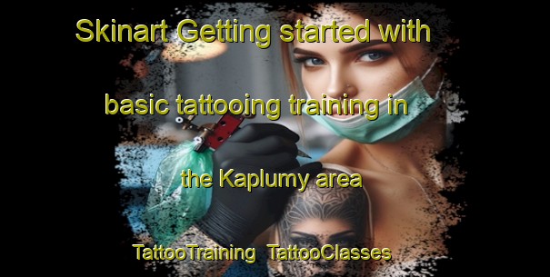 Skinart Getting started with basic tattooing training in the Kaplumy area | TattooTraining | TattooClasses | SkinartTraining-Russia