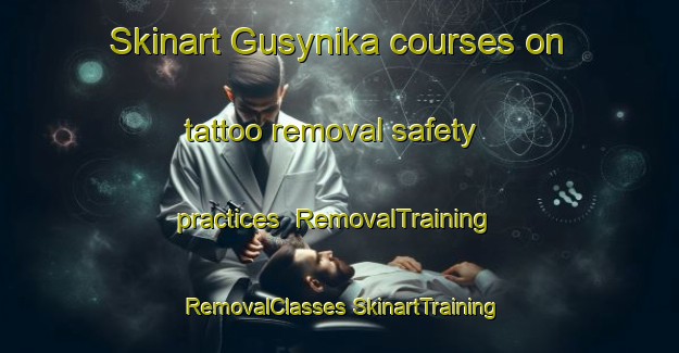 Skinart Gusynika courses on tattoo removal safety practices | #RemovalTraining #RemovalClasses #SkinartTraining-Russia