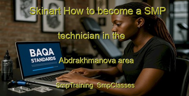 Skinart How to become a SMP technician in the Abdrakhmanova area | SmpTraining | SmpClasses | SkinartTraining-Russia