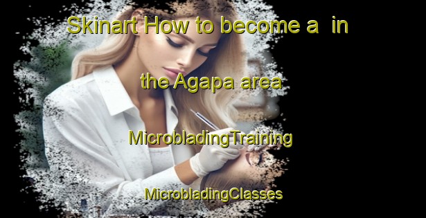 Skinart How to become a  in the Agapa area | #MicrobladingTraining #MicrobladingClasses #SkinartTraining-Russia