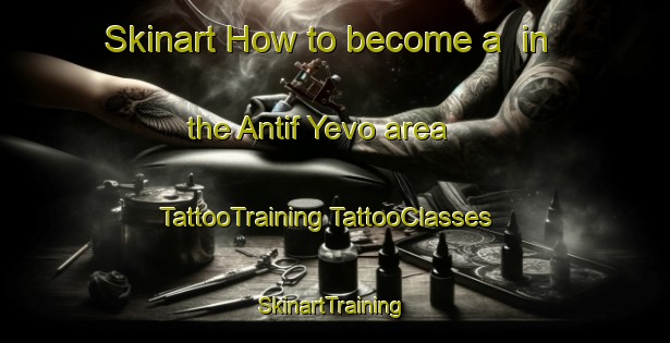 Skinart How to become a  in the Antif Yevo area | #TattooTraining #TattooClasses #SkinartTraining-Russia