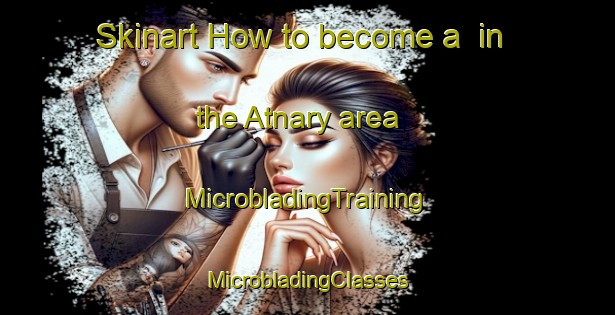 Skinart How to become a  in the Atnary area | #MicrobladingTraining #MicrobladingClasses #SkinartTraining-Russia