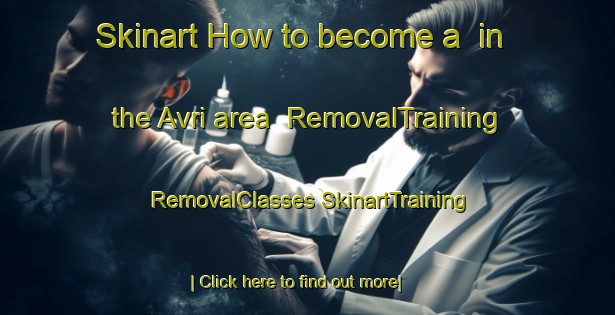 Skinart How to become a  in the Avri area | #RemovalTraining #RemovalClasses #SkinartTraining-Russia