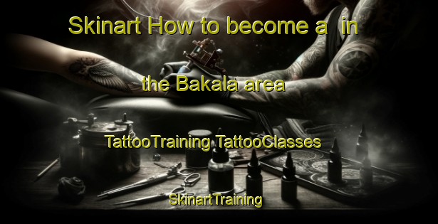 Skinart How to become a  in the Bakala area | #TattooTraining #TattooClasses #SkinartTraining-Russia