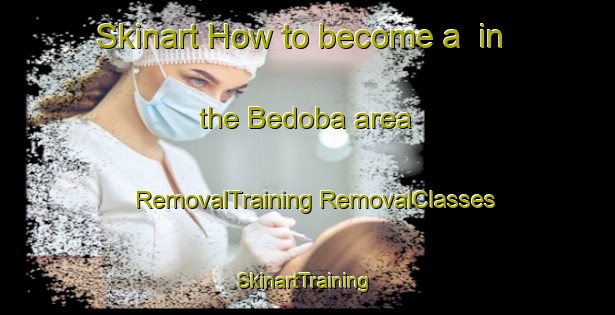 Skinart How to become a  in the Bedoba area | #RemovalTraining #RemovalClasses #SkinartTraining-Russia