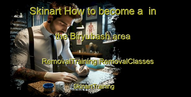 Skinart How to become a  in the Biryubash area | #RemovalTraining #RemovalClasses #SkinartTraining-Russia