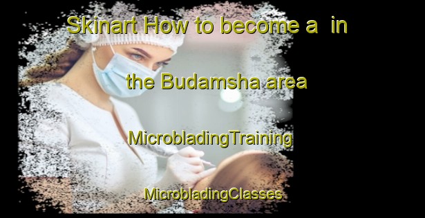 Skinart How to become a  in the Budamsha area | #MicrobladingTraining #MicrobladingClasses #SkinartTraining-Russia