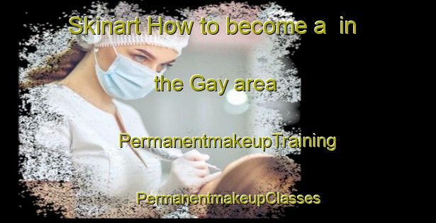 Skinart How to become a  in the Gay area | #PermanentmakeupTraining #PermanentmakeupClasses #SkinartTraining-Russia