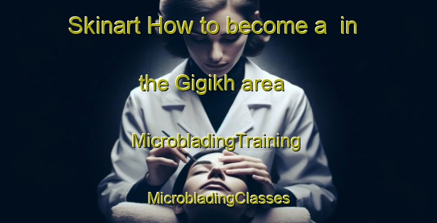 Skinart How to become a  in the Gigikh area | #MicrobladingTraining #MicrobladingClasses #SkinartTraining-Russia