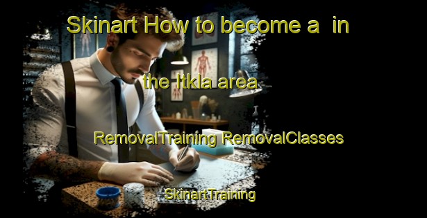 Skinart How to become a  in the Itkla area | #RemovalTraining #RemovalClasses #SkinartTraining-Russia