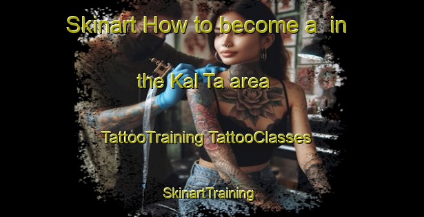 Skinart How to become a  in the Kal Ta area | #TattooTraining #TattooClasses #SkinartTraining-Russia