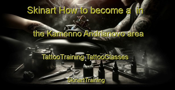 Skinart How to become a  in the Kamenno Andrianovo area | #TattooTraining #TattooClasses #SkinartTraining-Russia