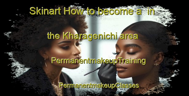 Skinart How to become a  in the Kharagenichi area | #PermanentmakeupTraining #PermanentmakeupClasses #SkinartTraining-Russia