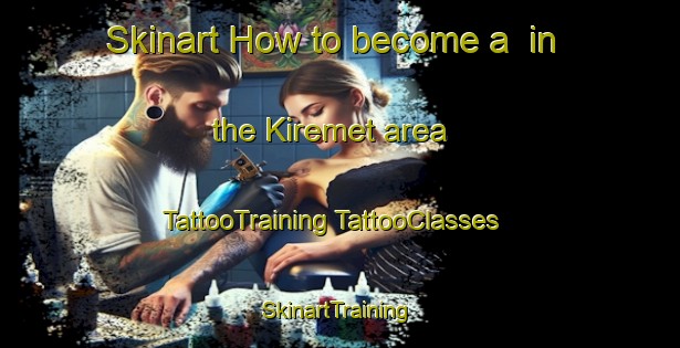 Skinart How to become a  in the Kiremet area | #TattooTraining #TattooClasses #SkinartTraining-Russia