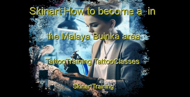 Skinart How to become a  in the Malaya Buinka area | #TattooTraining #TattooClasses #SkinartTraining-Russia